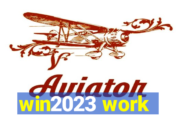 win2023 work